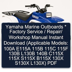Yamaha Marine Outboards / (applicable Models: 100A E115A 115B 115C 115F 130B L130B 140B C115X 115X S115X B115X Service Repair Workshop Manual PDF