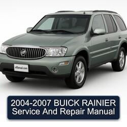 2004-2007 Buick Rainier Service Repair Workshop Manual PDF