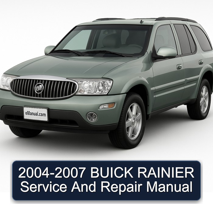 2004-2007 Buick Rainier Service Repair Workshop Manual PDF