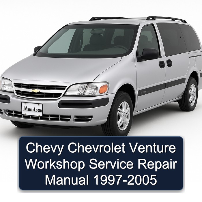 1997-2005 Chevrolet Venture Chevy Service Repair Workshop Manual PDF