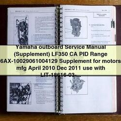 Yamaha Outboard Supplement LF350 CA PID Range 6ax-10029061004129 Service Repair Workshop Manual PDF