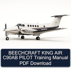 Beechcraft King AIR C90AB Pilot Training Service Repair Workshop Manual PDF