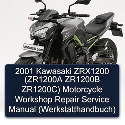 2001 Kawasaki ZRX Models ZRX1200 (zr1200a ZR1200B Zr1200c) Motorcycle (WERKSTATTHANDBUCH) Service Repair Workshop Manual PDF