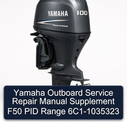 Yamaha Outboard Supplement F50 PID Range 6c1-1035323 Service Repair Workshop Manual PDF