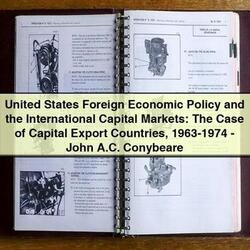 United States Foreign Economic Policy and the International Capital Markets: The Case of Capital Export Countries 1963-1974