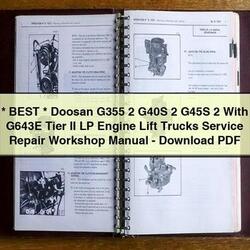 Doosan G355 2 G40S G45S G643E Tier II LP Engine Lift Trucks Service Repair Workshop Manual PDF