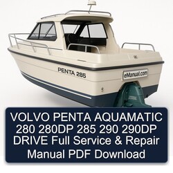 Volvo Penta Aquamatic 280 280DP 285 290 290DP Drive Service Repair Workshop Manual PDF