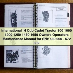 International IH Cub Cadet Tractor Owners Operators Sn 530000-572839 Service Repair Workshop Manual PDF