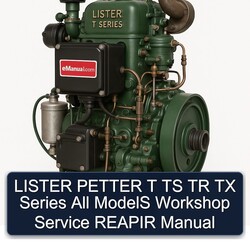 Lister T Series Petter TS TR TX All Models Reapir Service Repair Workshop Manual PDF