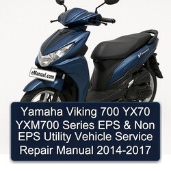 2014-2017 Yamaha Viking 700 YX70 YXM700 Series EPS Non Utility Vehicle Service Repair Workshop Manual PDF