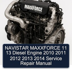 2010-2014 Navistar Maxxforce 11 13 Diesel Engine Service Repair Workshop Manual PDF