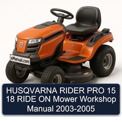 2003-2005 Husqvarna Rider PRO 15 18 Ride ON Mower Service Repair Workshop Manual PDF