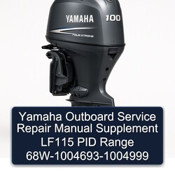 Yamaha Outboard Supplement LF115 PID Range 68w-1004693-1004999 Service Repair Workshop Manual PDF