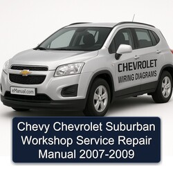 2007-2009 Chevrolet Suburban Chevy Service Repair Workshop Manual PDF