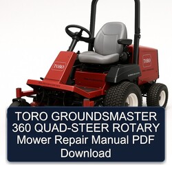 Toro Groundsmaster 360 QUAD-STEER Rotary Mower Service Repair Workshop Manual PDF