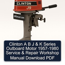 1957-1980 Clinton B J K Series Outboard Motor Service Repair Workshop Manual PDF