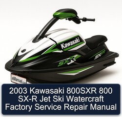 2003 Kawasaki 800SXR 800 SX-R Jet Ski Watercraft Service Repair Workshop Manual PDF