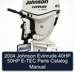 2004 Johnson Evinrude 40HP 50HP E-TEC Parts Catalog Manual 