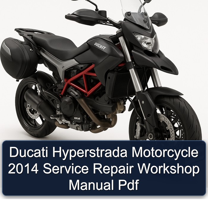 2014 Ducati Hyperstrada Motorcycle Service Repair Workshop Manual PDF