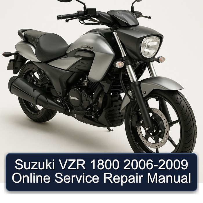 2006-2009 Suzuki Intruder VZR 1800 - Online Service Repair Workshop Manual PDF