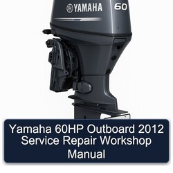 2012 Yamaha 60HP Outboard Service Repair Workshop Manual PDF