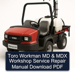 Toro Workman MD MDX Service Repair Workshop Manual PDF