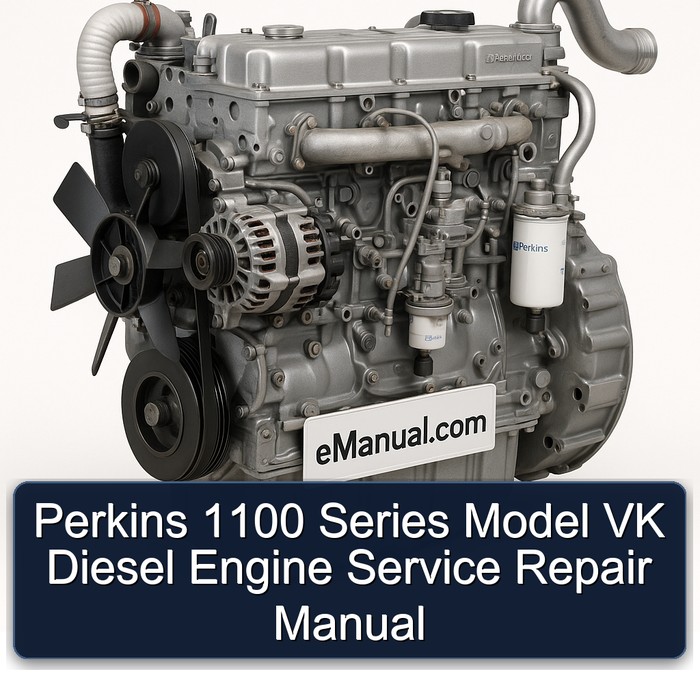 Perkins 1100 Series Model VK Diesel Engine Service Repair Workshop Manual PDF
