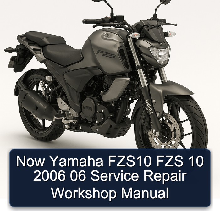 2006 Yamaha FZS Models Now FZS10 10 06 Service Repair Workshop Manual PDF