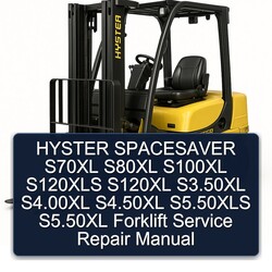 Hyster Spacesaver S70XL S80XL S100XL S120XLS S120XL S3.50xl S4.00xl S4.50xl S5.50xls S5.50xl Forklift Service Repair Workshop Manual PDF