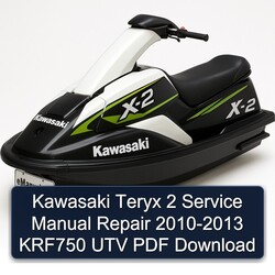 2010-2013 Kawasaki Teryx 2 - KRF750 UTV Service Repair Workshop Manual PDF