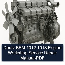 Deutz 1012 BFM 1013 Engine Service Repair Workshop Manual PDF