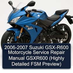 2006-2007 Suzuki GSX Series GSX-R600 Motorcycle Gsxr600 (highly FSM Preview) Service Repair Workshop Manual PDF