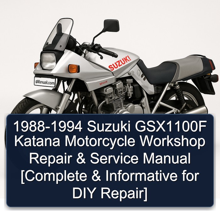 1988-1994 Suzuki Katana Models GSX1100F Motorcycle [ Informative DIY ] Service Repair Workshop Manual PDF