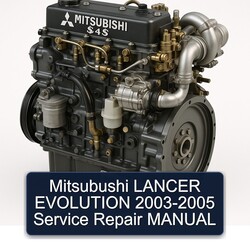 2003-2005 Mitsubishi S 4 Series Mitsubushi Lancer Evolution Service Repair Workshop Manual PDF