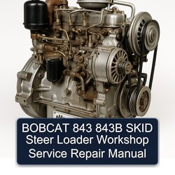 Bobcat 843 843B Skid Steer Loader Service Repair Workshop Manual PDF