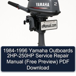 1984-1996 Yamaha Outboards 2HP-250HP (free Preview) Service Repair Workshop Manual PDF