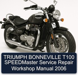 2006 Triumph Bonneville T100 Speedmaster Service Repair Workshop Manual PDF