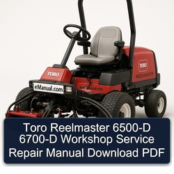 Toro Reelmaster 6500-D 6700-D Service Repair Workshop Manual PDF