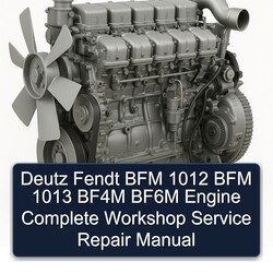 Deutz Fendt BFM 1012/1013, BF4M/BF6M Motor: Werkstatt- und Reparaturhandbuch