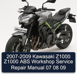 2007-2009 Kawasaki Z Series Z1000 ABS 07 08 09 Service Repair Workshop Manual PDF