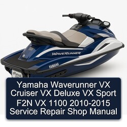 2010-2015 Yamaha Waverunner VX Cruiser Deluxe Sport F2N 1100 - Shop Service Repair Workshop Manual PDF