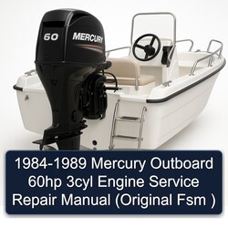 1984-1989 Mercury Outboard 60HP 3CYL Engine (original Fsm ) Service Repair Workshop Manual PDF