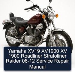 2008-2012 Yamaha XV Models XV19 XV1900 1900 Roadliner Stratoliner Raider Service Repair Workshop Manual PDF
