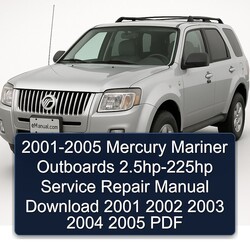 2001-2005 Mercury Mariner Outboards 2.5hp-225hp Service Repair Workshop Manual PDF