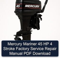 Mercury Mariner 45 HP 4 Stroke Service Repair Workshop Manual PDF