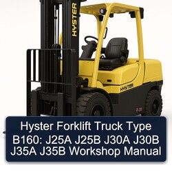 Hyster Forklift Truck Type B160: J25A J25B J30A J30B J35A J35B Service Repair Workshop Manual PDF