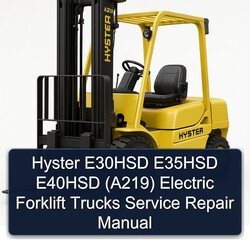 Hyster E30HSD E35HSD E40HSD (A219) Electric Forklift Trucks Service Repair Workshop Manual PDF