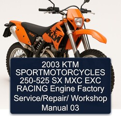2003 KTM 250 Sportmotorcycles -525 SX MXC EXC Racing Engine / 03 Service Repair Workshop Manual PDF