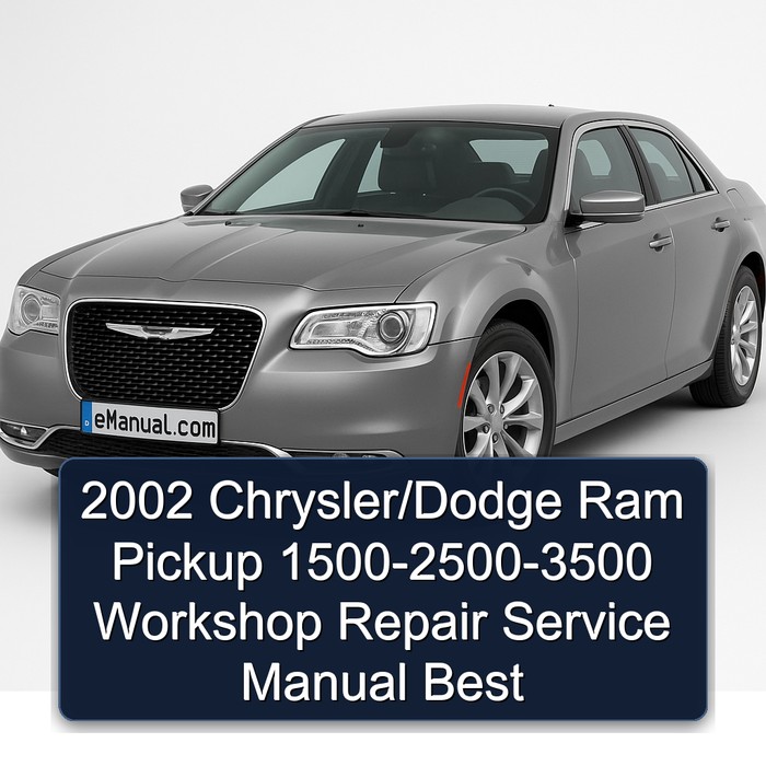 2002 Dodge SRT 10 Chrysler/ RAM Pickup 1500-2500-3500 Best Service Repair Workshop Manual PDF
