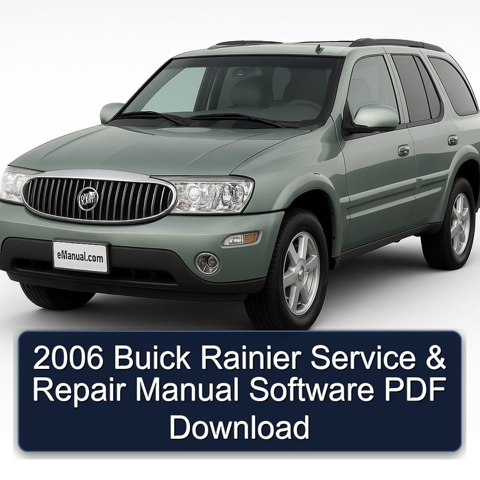 2006 Buick Rainier Software Service Repair Workshop Manual PDF